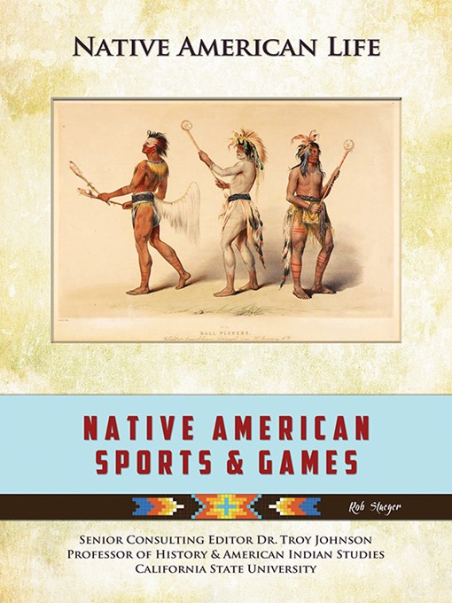 Title details for Native American Sports & Games by Rob Staeger - Wait list
